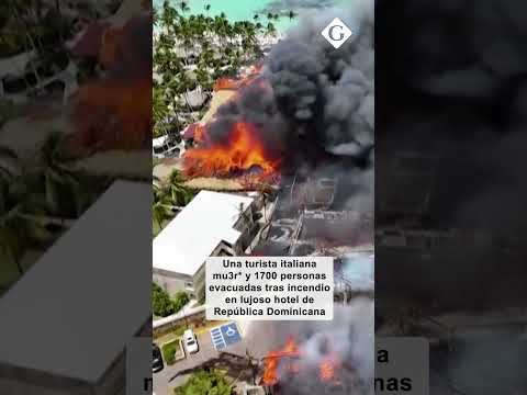 Una turista muerta por incendio en lujoso hotel de República Dominicana