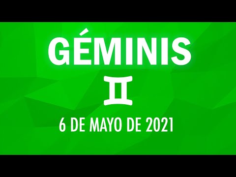 ? Horoscopo De Hoy Géminis - 6 de Mayo de 2021