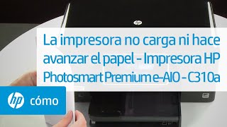La impresora no carga ni hace avanzar el papel - Impresora HP Premium e-AIO - C310a | HP - YouTube
