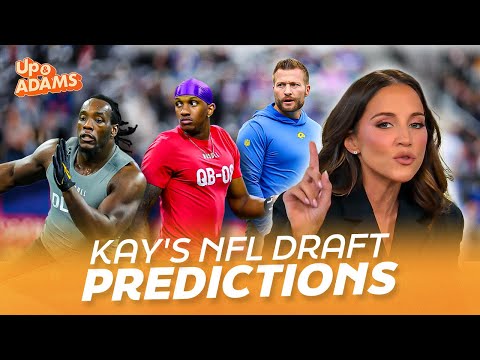 Kay Adams’ BOLDEST NFL Draft Predictions; Where Will Michael Penix Jr Go, & Who Will Shine Tonight?