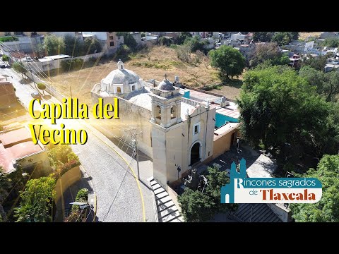 Rincones Sagrados | Capilla del Vecino, una gema arquitectónica y cultural en el corazón de Tlaxcala