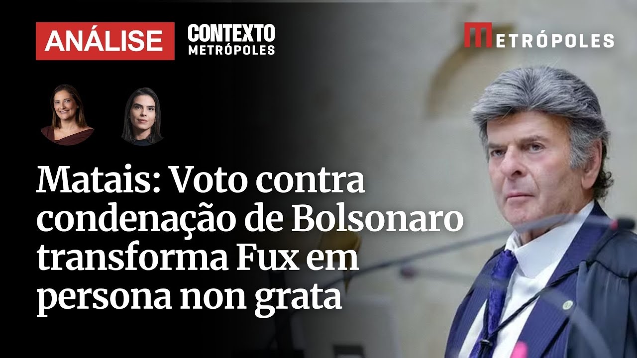 Voto contra condenação de Bolsonaro transforma Fux em persona non grata pra esquerda analisa Matais