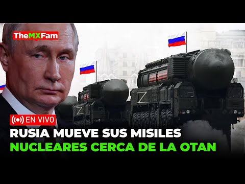 ULTIMA HORA | RUSIA MUEVE SUS MISILES NUCLEARES A LAS PUERTAS DE LA OTAN | TheMXFam