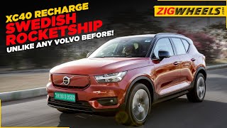 Volvo XC40 Recharge - India Review | Kinder Yet Wilder! | An Electric car from Volvo!