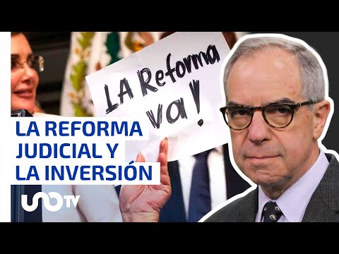 La reforma judicial y sus efectos en la inversión privada