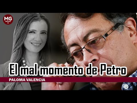 EL MAL MOMENTO DE PETRO  Por Paloma Valencia