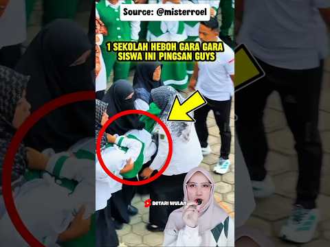 Viral‼️Murid pingsan bikin heboh satu sekolah😰