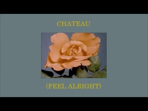 chateau (feel alright) - djo ☆lyrics☆