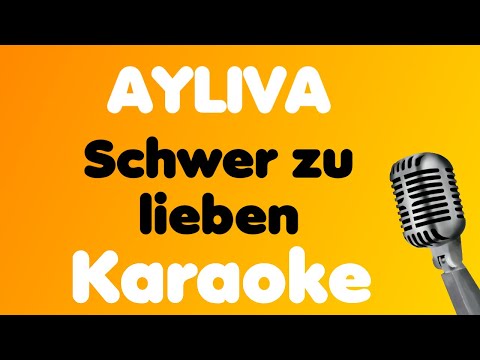 AYLIVA • Schwer zu lieben • Karaoke