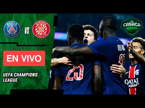 PSG vs GIRONA EN VIVO  CHAMPIONS LEAGUE