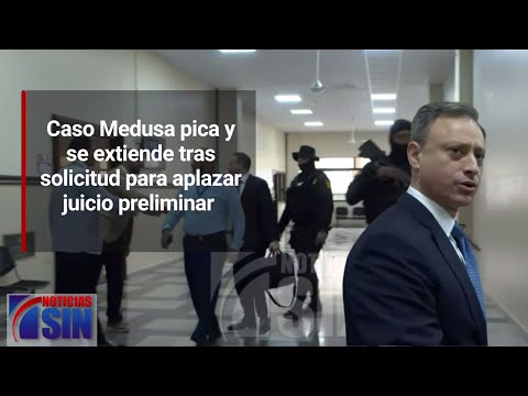 Caso Medusa pica y se extiende tras solicitud para aplazar juicio preliminar