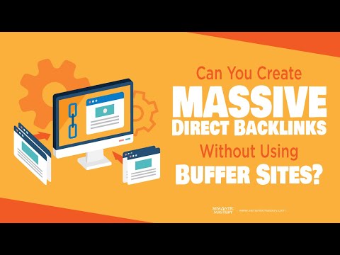 Can You Create Massive Direct Backlinks Without Using Buffer Sites?