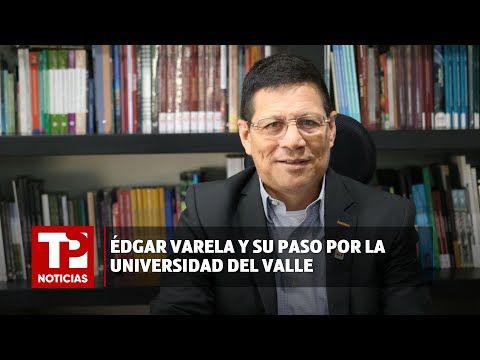 Édgar Varela y su paso por la Universidad del Valle I 06.01.2024I TP Noticias