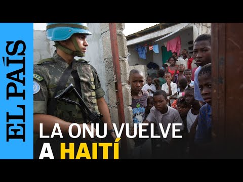 HAITÍ | Misión de seguridad de la ONU divide opiniones por abusos del pasado | EL PAÍS