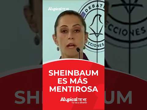 SHEINBAUM ES MÁS MENTIROSA | #shorts