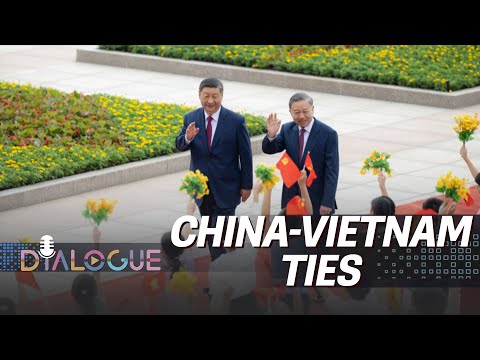 China-Vietnam ties: How do 'comrades and brothers' deepen cooperation and solve disputes?