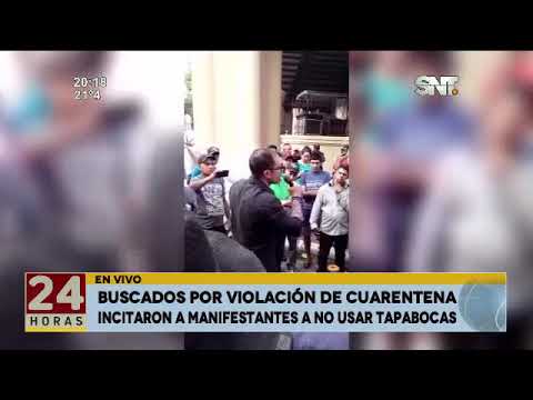 Buscados por violación de cuarentena: Incitaron a manifestantes a no usar tapabocas
