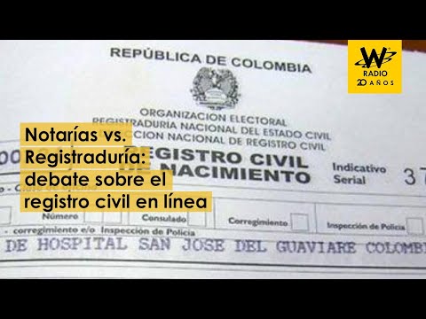 Notarías vs. Registraduría: el debate sobre el registro civil en línea
