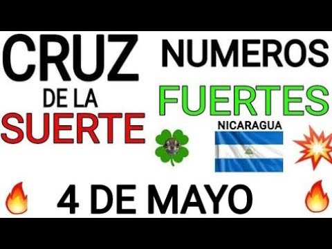 Cruz de la suerte y numeros ganadores para hoy 4 de Mayo para Nicaragua