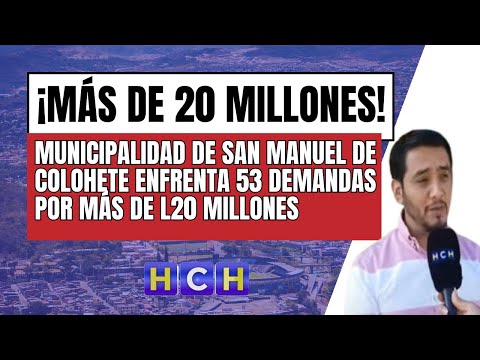Municipalidad de San Manuel de Colohete enfrenta 53 demandas que equivalen a más de L20 millones