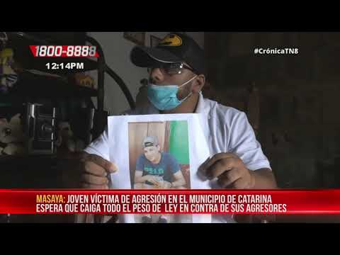 Joven víctima de agresión en Catarina pide que se haga justicia - Nicaragua