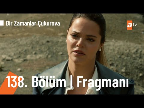 Bir Zamanlar Çukurova 138. Bölüm Fragmanı | 