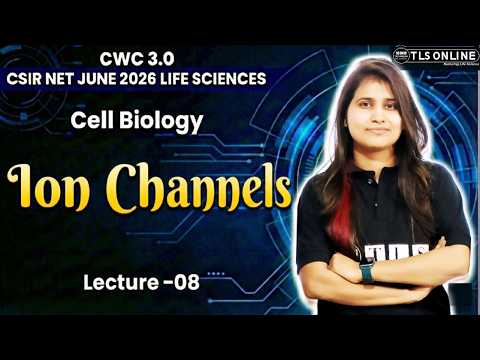 𝐂𝐞𝐥𝐥 𝐁𝐢𝐨𝐥𝐨𝐠𝐲: 𝐈𝐨𝐧 𝐂𝐡𝐚𝐧𝐧𝐞𝐥𝐬 (𝐯𝐨𝐥𝐭𝐚𝐠𝐞 𝐠𝐚𝐭𝐞𝐝, 𝐥𝐢𝐠𝐚𝐧𝐝 𝐠𝐚𝐭𝐞𝐝, 𝐬𝐭𝐫𝐞𝐬𝐬 𝐚𝐜𝐭𝐢𝐯𝐚𝐭𝐞𝐝 𝐢𝐨𝐧 𝐜𝐡𝐚𝐧𝐧𝐞𝐥) | 𝐋𝐞𝐜𝐭𝐮𝐫𝐞 𝟎𝟖