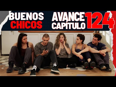 #BuenosChicos - Avance Capítulo 124 - Acorralados, estar profugos cada vez se complica más