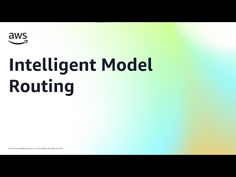 Intelligent Model Routing | Amazon Web Services