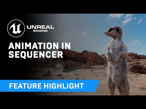 Animation in Sequencer in 4.26 | Feature Highlight | Unreal Engine