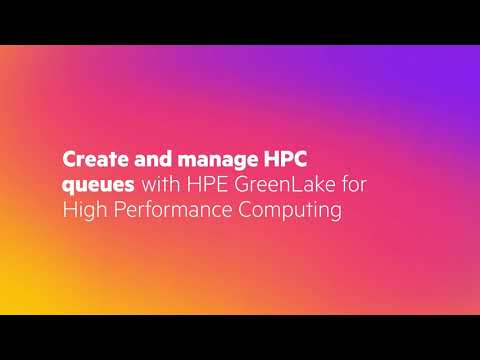 Create and manage HPC queues with HPE GreenLake for High Performance Computing