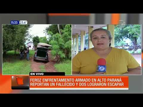 Feroz enfrentamiento armado en Alto Paraná