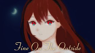 【自作MV】Fine On The Outside - プリシラ・アーン // covered by 蜜乃木ジル