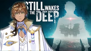 Something Otherworldly Has Come Aboard. [Still Wakes the Deep]