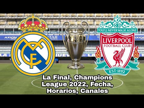 Cuando juegan Real Madrid vs. Liverpool, fecha y horarios La Final, Champions League 2022