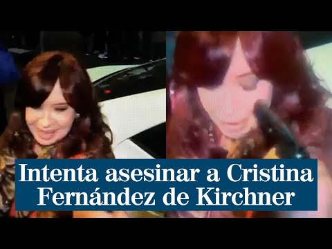 Intenta asesinar a Cristina Fernández de Kirchner