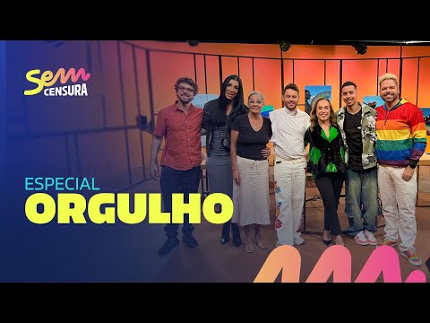 SEM CENSURA ESPECIAL DO ORGULHO