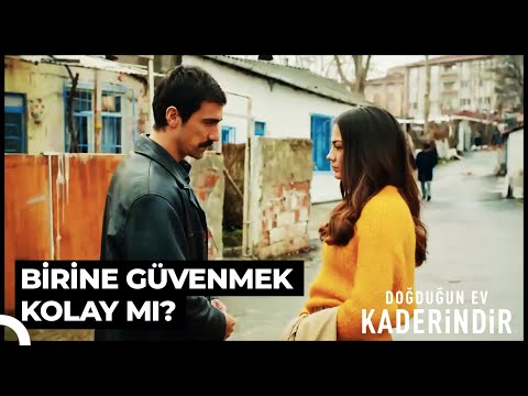 Sevebilmeyi Öğretir Misin Bana? | Doğduğun Ev Kaderindir