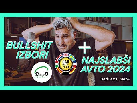 Najslabši avto leta 2024? + Zakaj sta avtomobilistična izbora COTY in SAL - Bullshit!