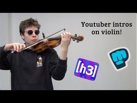 Youtuber intros on violin