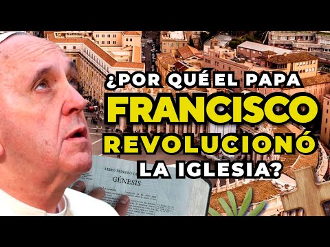 LA REVOLUCIÓN DEL PAPA FRANCISCO A La IGLESIA CATÓLICA - Cosmovision - Datos Religiosos