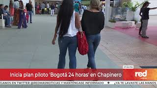 Red+ | Inicia plan piloto 'Bogotá 24 horas' en Chapinero