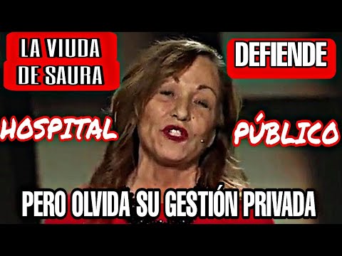 LA VIUDA DE SAURA DEFIENDE EL HOSPITAL PÚBLICO QUE LES AYUDADO, PERO OLVIDA SU GESTIÓN PRIVADA