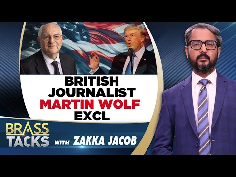 British Journalist Martin Wolf Exclusive On Trump Tariffs | Trump 2025 | Brass Tacks | News18