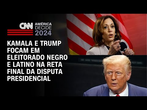 Kamala e Trump focam em eleitorado negro e latino na reta final da disputa presidencial | BASTIDORES
