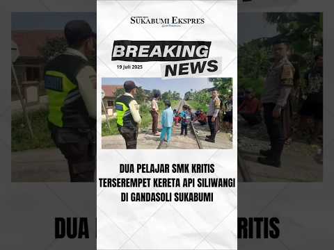 Dua Pelajar SMK Terserepet Kereta Api Siliwangi di Gandasoli Sukabumi