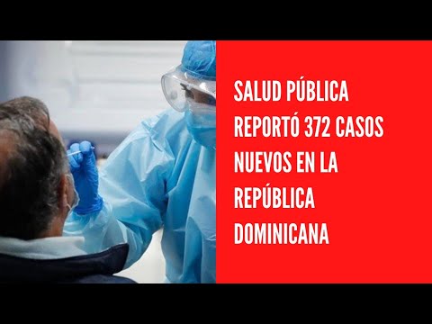 Salud pública reportó 372 casos nuevos en el boletín 631 de la República Dominicana