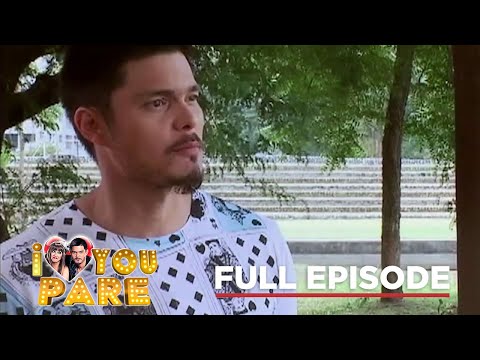 I Heart You, Pare!: Full Episode 57 (Stream Together)