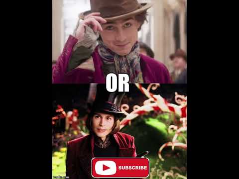 Who Plays The Better Willy Wonka: Timothée Chalamet OR Johnny Depp?