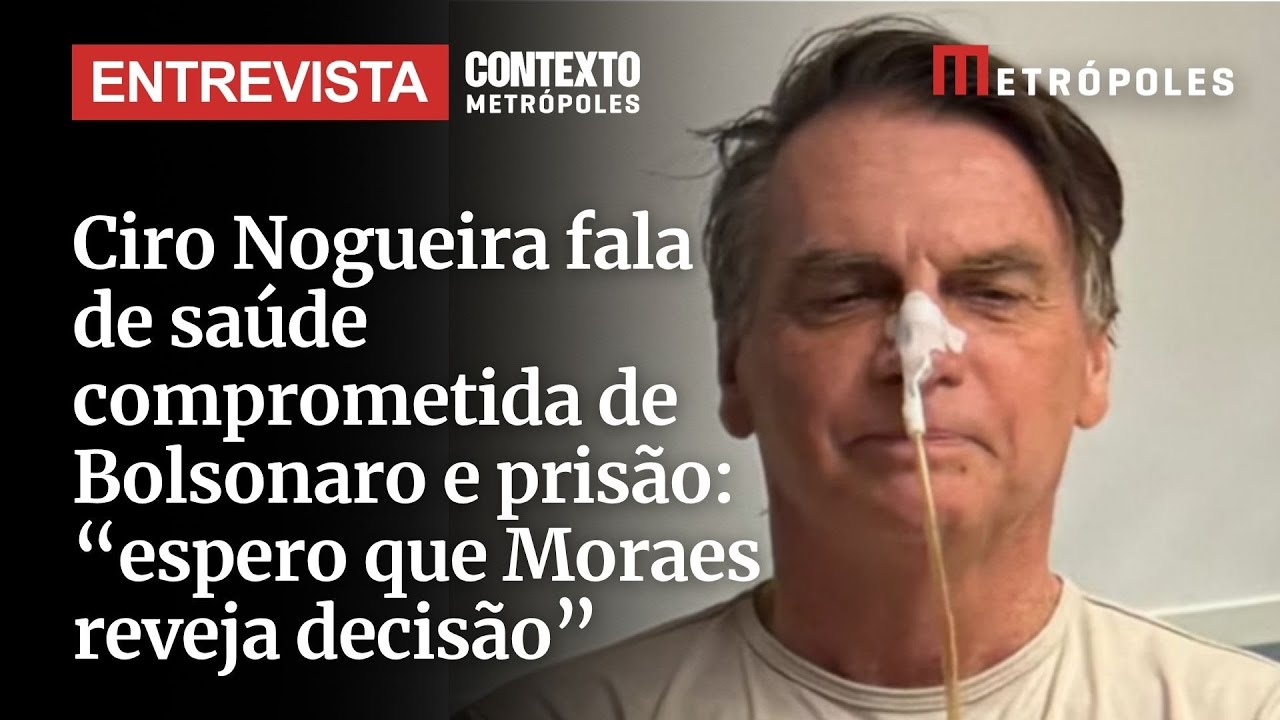 Ciro Nogueira fala de saúde comprometida de Bolsonaro e prisão Espero que Moraes reveja decisão